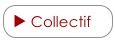 ► Collectif